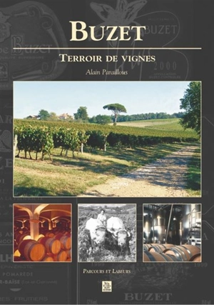 Buzet : terroir de vignes - Alain Paraillous