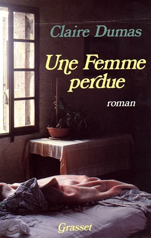 Une Femme perdue - Claire Dumas