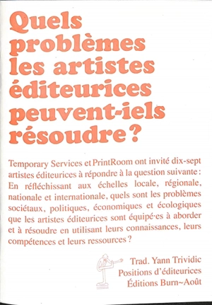 Positions d'éditeurices. Vol. 5. Quels problèmes les artistes éditeurices peuvent-iels résoudre ?