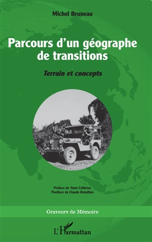 Parcours d'un géographe de transitions : terrain et concepts - Michel Bruneau