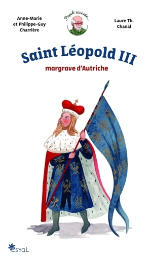 Saint Léopold III : margrave d'Autriche - Anne-Marie Charrière