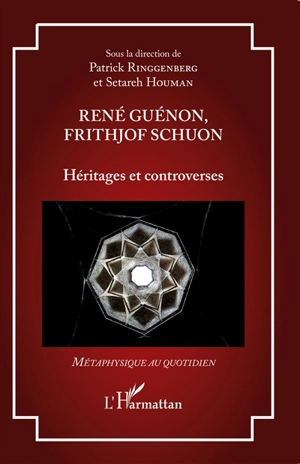 René Guénon, Frithjof Schuon : héritages et controverses