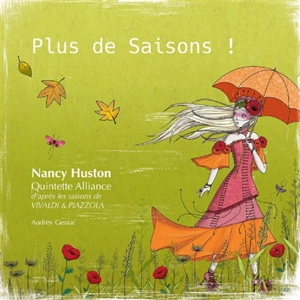 Plus de saisons ! - Nancy Huston