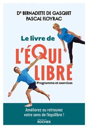 Le livre de l'équilibre : programme et exercices - Bernadette de Gasquet