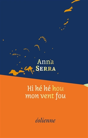 Hi hé hé hou mon vent fou - Anna Serra