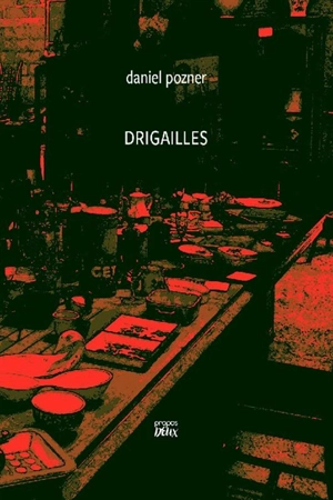 Drigailles - Daniel Pozner