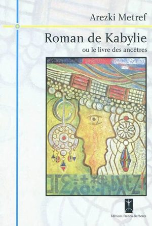 Roman de Kabylie ou Le livre des ancêtres - Arezki Metref