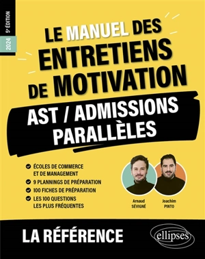 Le manuel des entretiens de motivation : AST-admissions parallèles : 2024 - Arnaud Sévigné