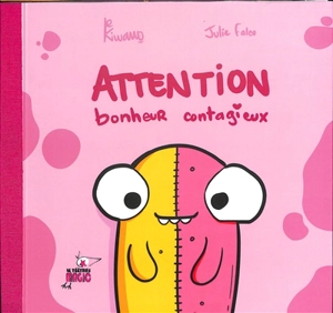 Attention bonheur contagieux - Julie Falce