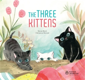 The three kittens - Muriel Bloch