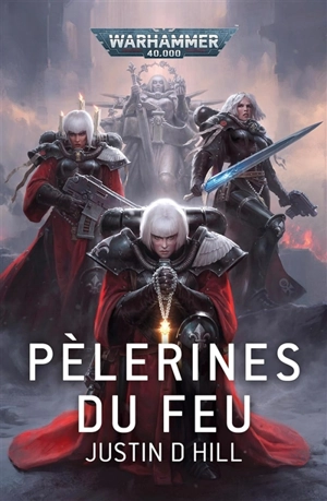 Pèlerines du feu - Justin D. Hill