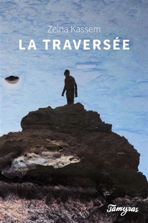 La traversée - Zeina Kassem