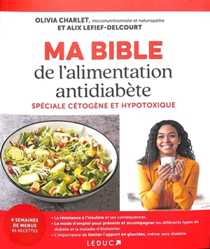 Ma bible de l'alimentation antidiabète : spéciale cétogène et hypotoxique - Olivia Charlet
