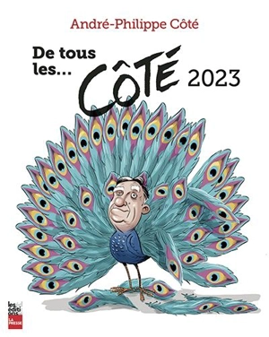 De tous les... Côté 2023 - André-Philippe Côté