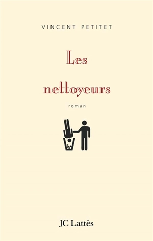 Les nettoyeurs - Vincent Petitet