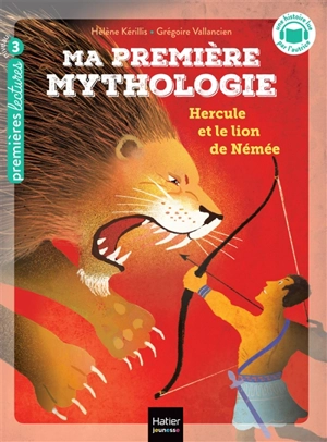 Ma première mythologie. Vol. 22. Hercule et le lion de Némée - Hélène Kérillis