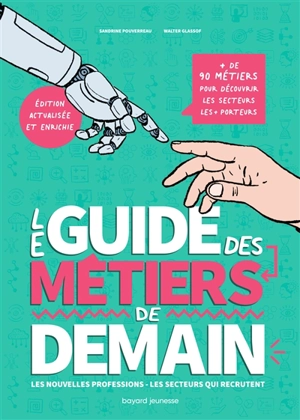 Le guide des métiers de demain : les nouvelles professions, les secteurs qui recrutent - Sandrine Pouverreau