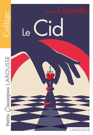 Le Cid : tragi-comédie - Pierre Corneille
