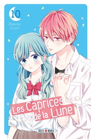 Les caprices de la Lune. Vol. 10 - Ramune Kiuchi