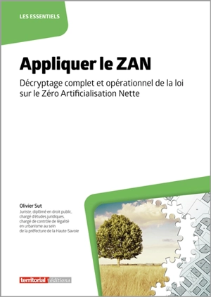 Appliquer le ZAN : décryptage complet et opérationnel de la loi sur le Zéro artificialisation nette - Olivier Sut