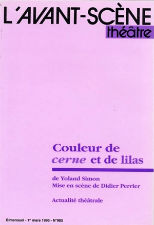 Avant-scène théâtre (L'), n° 985. Couleur de cerne et de lilas - Yoland Simon