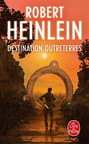 Destination Outreterres - Robert Anson Heinlein