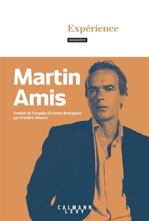 Expérience : mémoires - Martin Amis