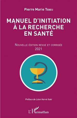 Manuel d'initiation à la recherche en santé : 2021 - Pierre Marie Tebeu