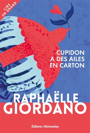 Cupidon a des ailes en carton - Raphaëlle Giordano