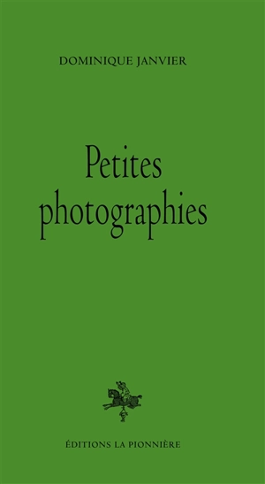 Petites photographies - Dominique Janvier