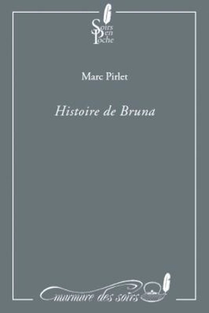 Histoire de Bruna - Marc Pirlet