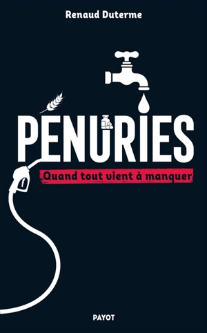 Pénuries : quand tout vient à manquer - Renaud Duterme