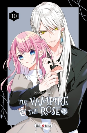 The vampire & the rose. Vol. 10 - Noriko Asaka