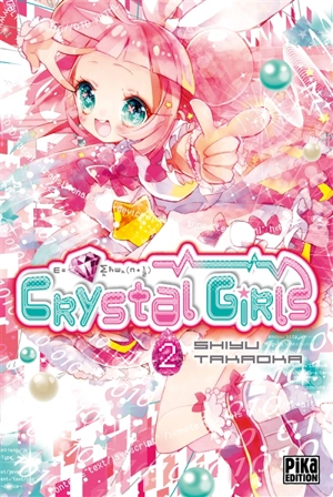 Crystal girls. Vol. 2 - Shiyu Takaoka