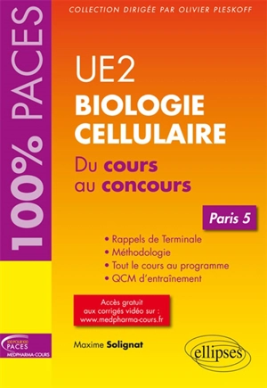 UE2, biologie cellulaire : du cours au concours : Paris 5 - Maxime Solignat