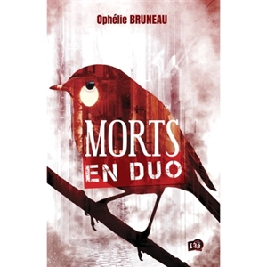 Morts en duo - Ophélie Bruneau