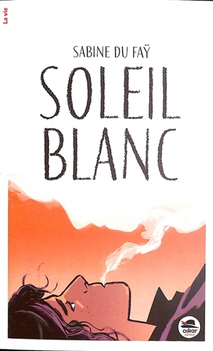 Soleil blanc - Sabine Du Faÿ