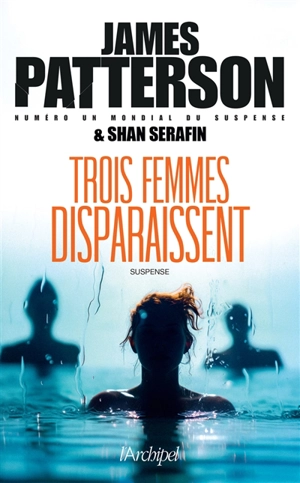 Trois femmes disparaissent - James Patterson