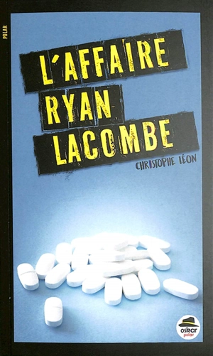 L'affaire Ryan Lacombe - Christophe Léon