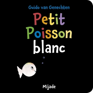 Petit poisson blanc - Guido Van Genechten