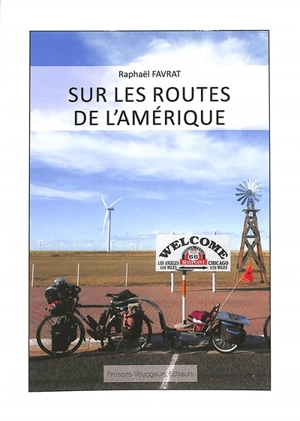 Sur les routes de l'Amérique - Raphaël Favrat