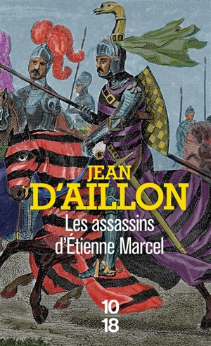 Récits du temps de Charles V. Les assassins d'Etienne Marcel - Jean d' Aillon