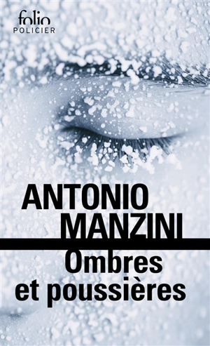 Une enquête de Rocco Schiavone. Ombres et poussières - Antonio Manzini