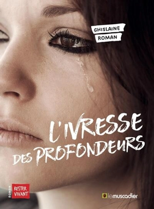 L'ivresse des profondeurs - Ghislaine Roman