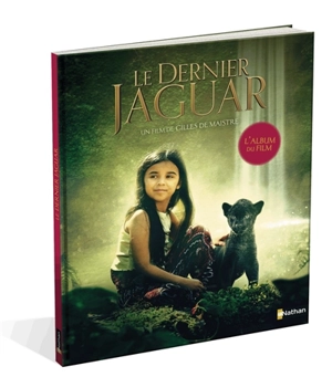 Le dernier jaguar : l'album du film - Ghislaine Roman