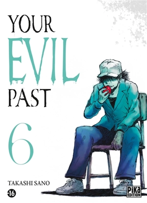 Your evil past. Vol. 6 - Takashi Sano