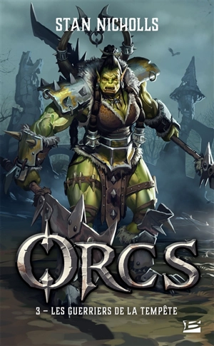 Orcs. Vol. 3. Les guerriers de la tempête - Stan Nicholls