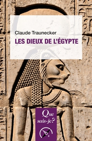 Les dieux de l'Egypte - Claude Traunecker