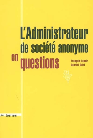 L'administrateur de société anonyme en question - François Lenoir