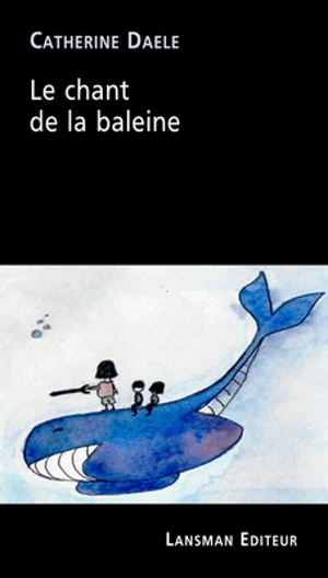 Le chant de la baleine - Catherine Daele